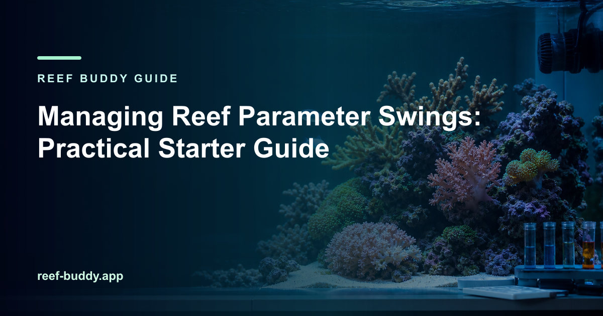 Reef Buddy article cover for “Managing Reef Parameter Swings: Practical Starter Guide” over a home reef aquarium